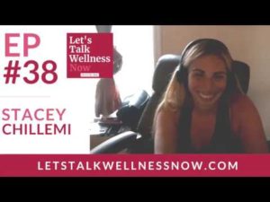 Episode 38: A Journey To Wellness - Dr. Deb Interviews Stacey Chillemi