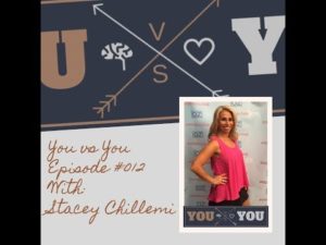 You vs You Interview with Stacey Chillemi