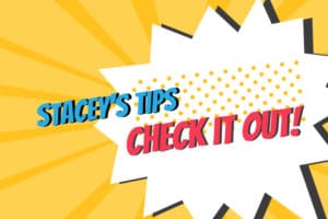 Stacey's Tips