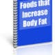 Special Report No. 1: Foods that Increase Body Fat