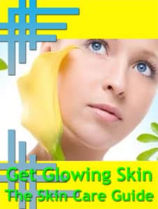 How To Have Beautiful Skin - Get Glowing Skin - The Skin Care Guide