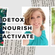 Detox, Nourish Activate: Plant & Vibrational Medicine for Energy, Mood & Love