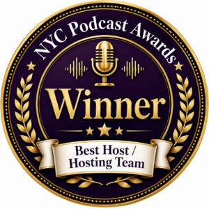 NYC Podcast Awards — Winner, Best Host/Hosting Team