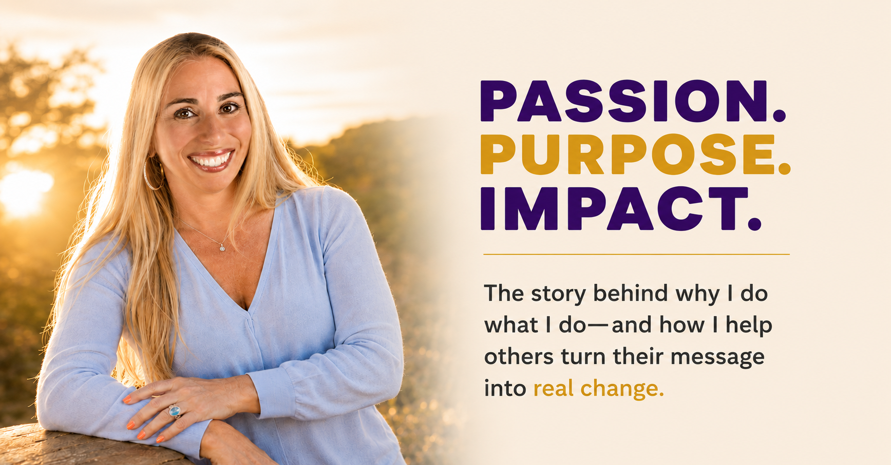 Stacey Chillemi smiling in warm golden light beside the words “Passion. Purpose. Impact.” and a message about helping others create real change.