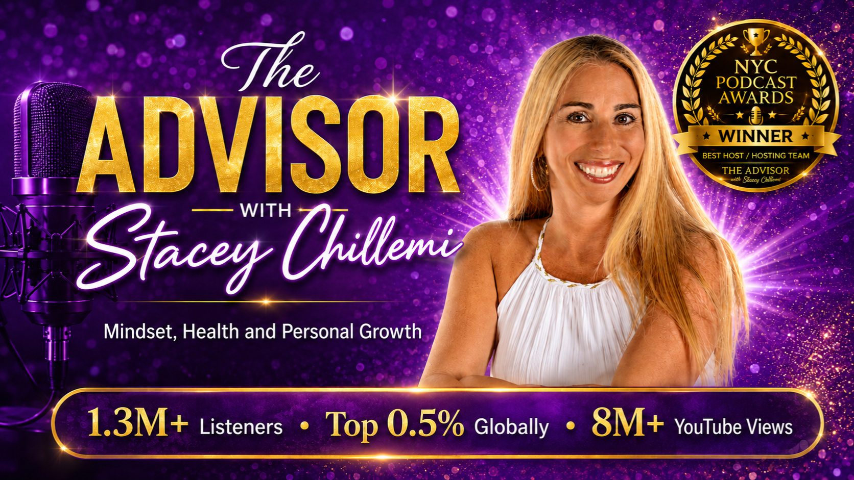 The Advisor with Stacey Chillemi — Award-Winning Podcast Stacey Chillemi featured beside The Advisor podcast title, NYC Podcast Awards winner badge, and audience statistics showing 1.3 million listeners, top 0.5% global ranking, and more than 8 million YouTube views.